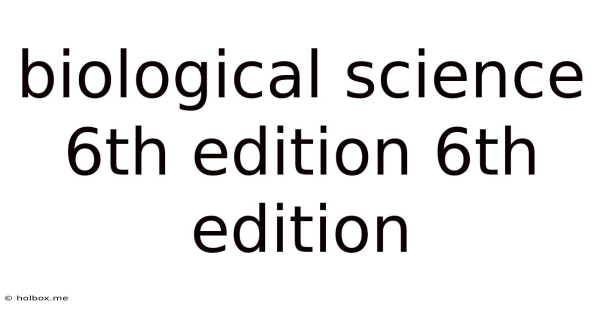 Biological Science 6th Edition 6th Edition