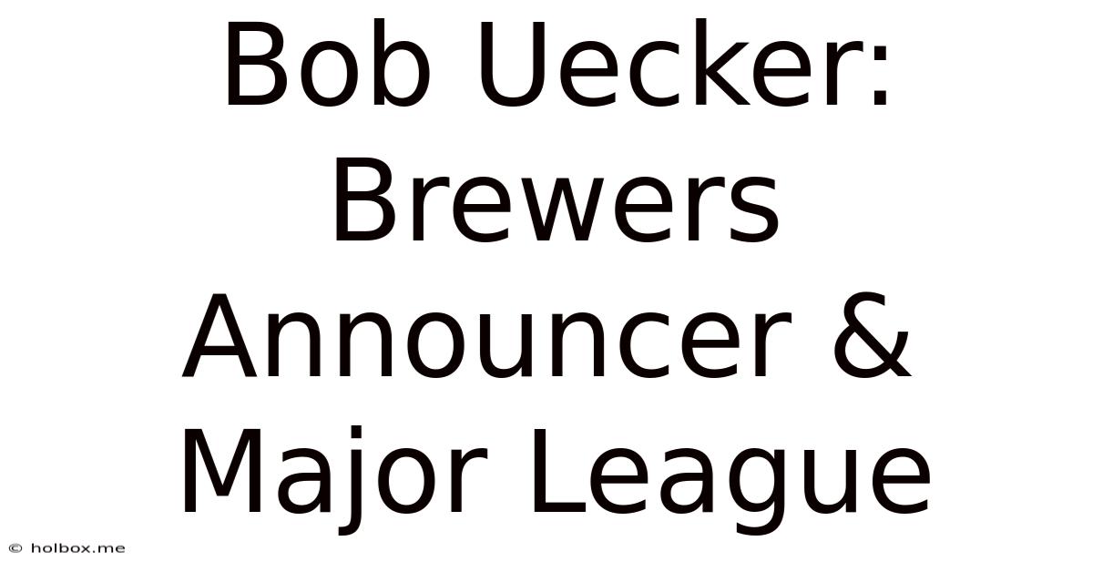 Bob Uecker: Brewers Announcer & Major League