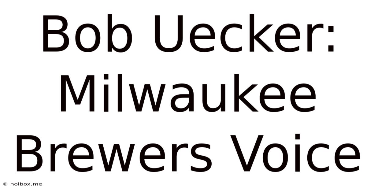 Bob Uecker: Milwaukee Brewers Voice