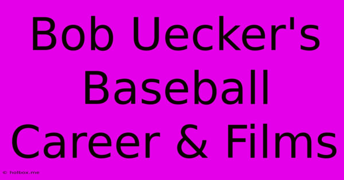 Bob Uecker's Baseball Career & Films