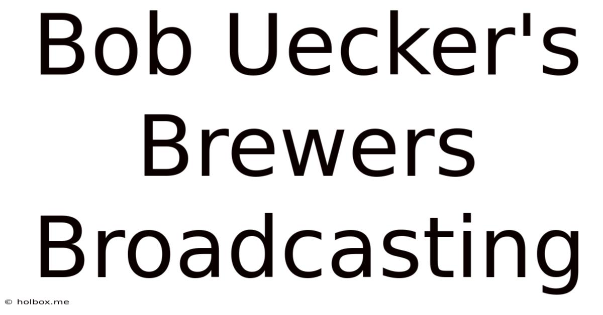 Bob Uecker's Brewers Broadcasting