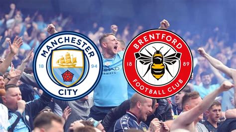 Brentford Vs Man City: Horário E Prognóstico