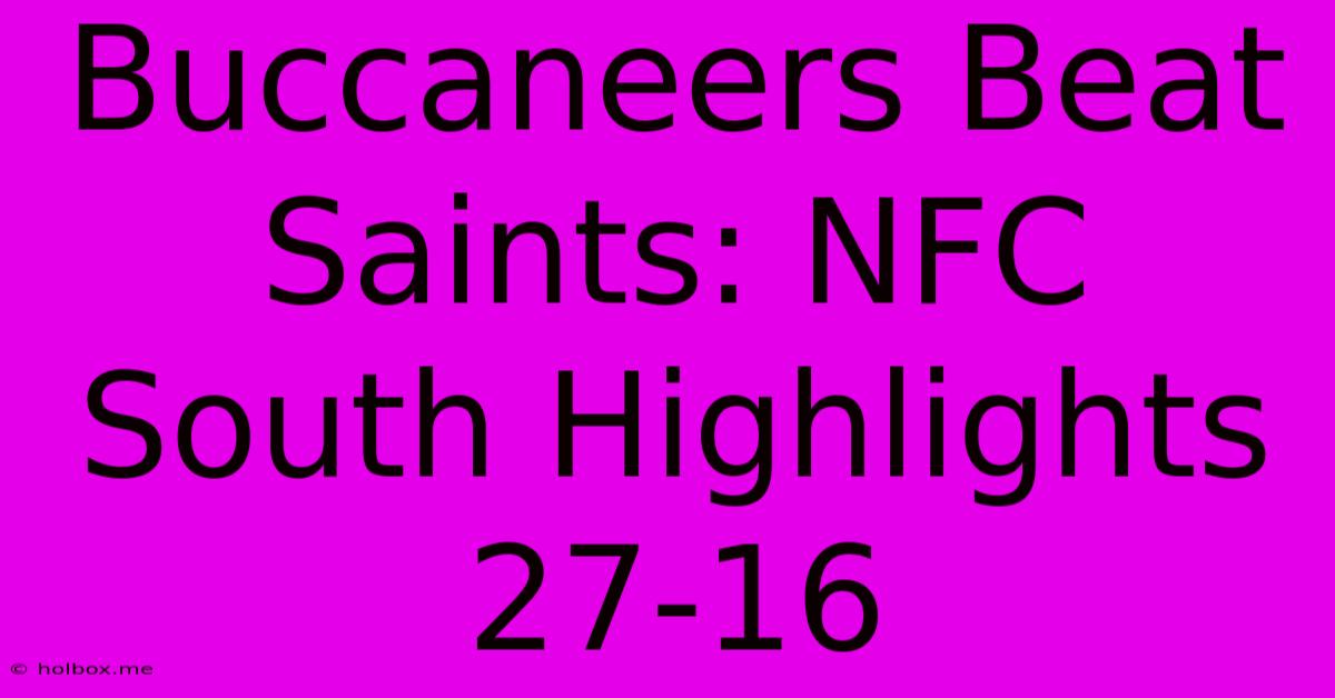 Buccaneers Beat Saints: NFC South Highlights 27-16