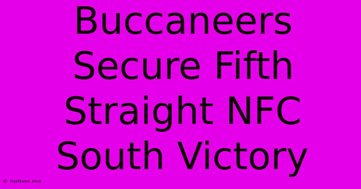 Buccaneers Secure Fifth Straight NFC South Victory