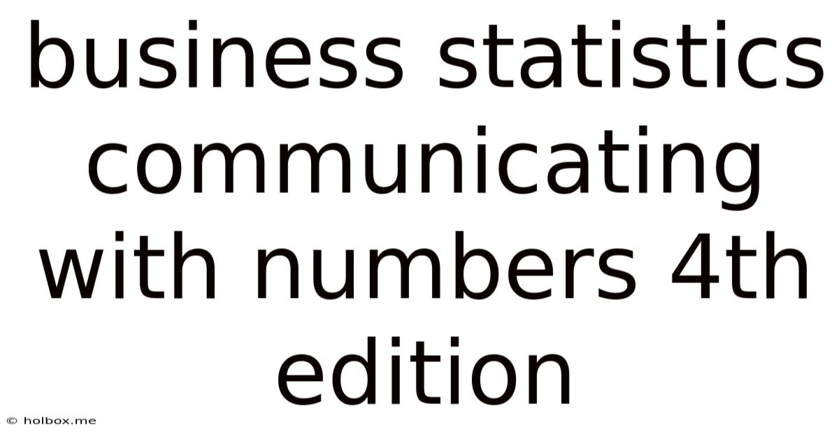 Business Statistics Communicating With Numbers 4th Edition