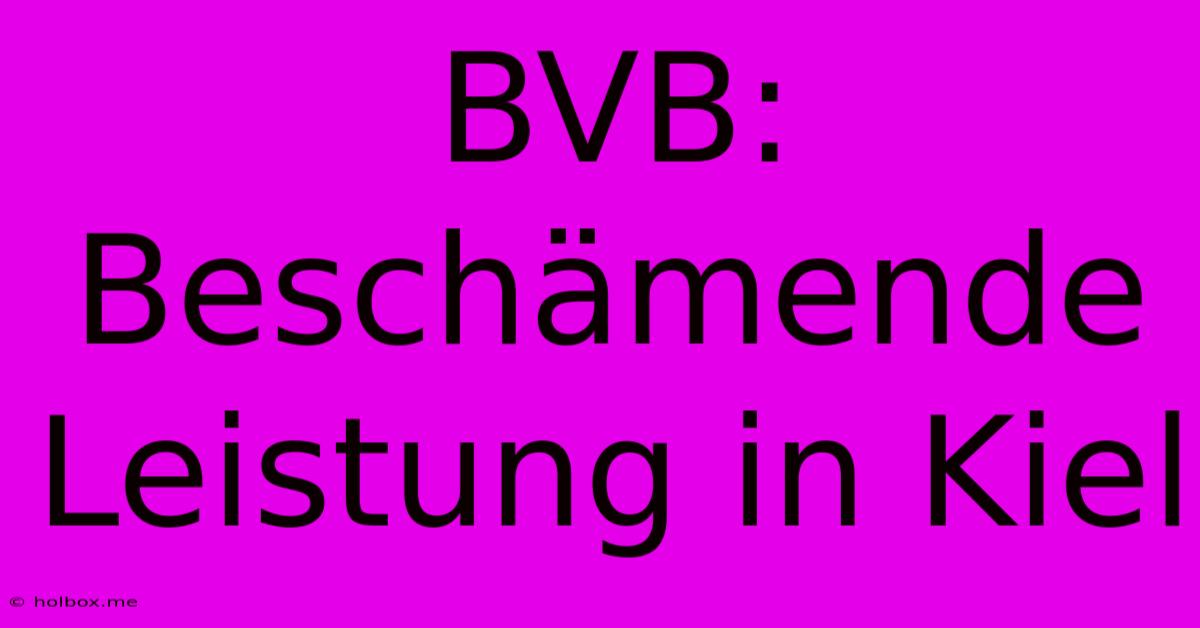 BVB: Beschämende Leistung In Kiel