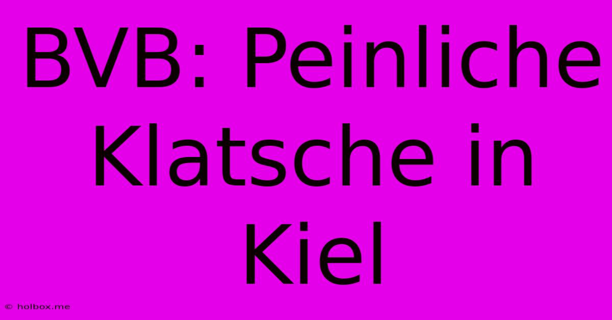 BVB: Peinliche Klatsche In Kiel