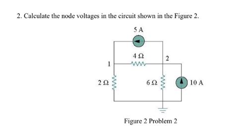 Calculate The Node Voltages In The Circuit Shown Below