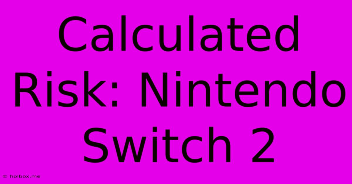 Calculated Risk: Nintendo Switch 2