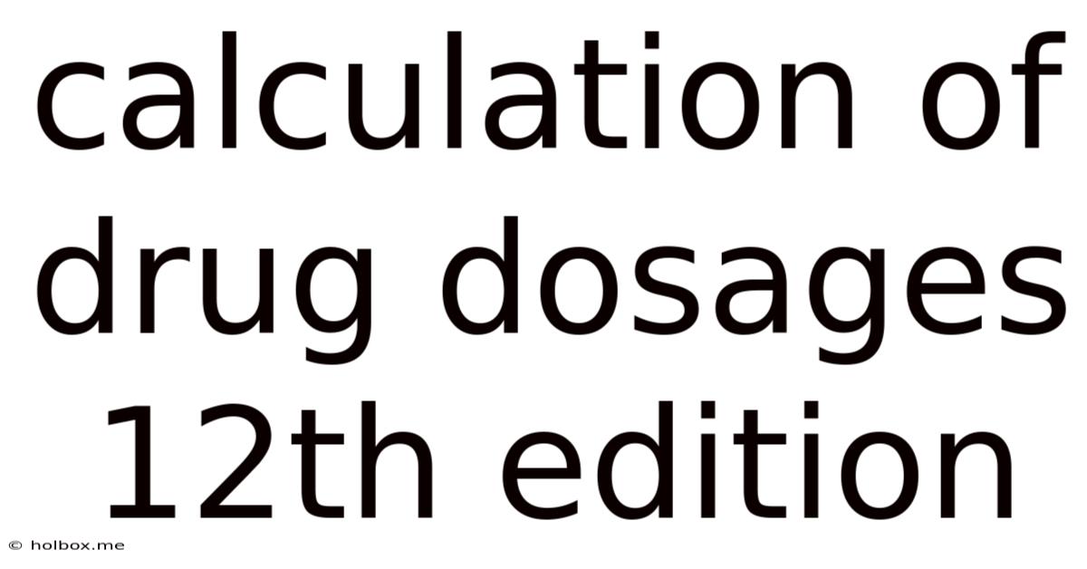 Calculation Of Drug Dosages 12th Edition