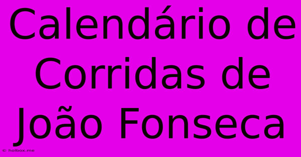 Calendário De Corridas De João Fonseca