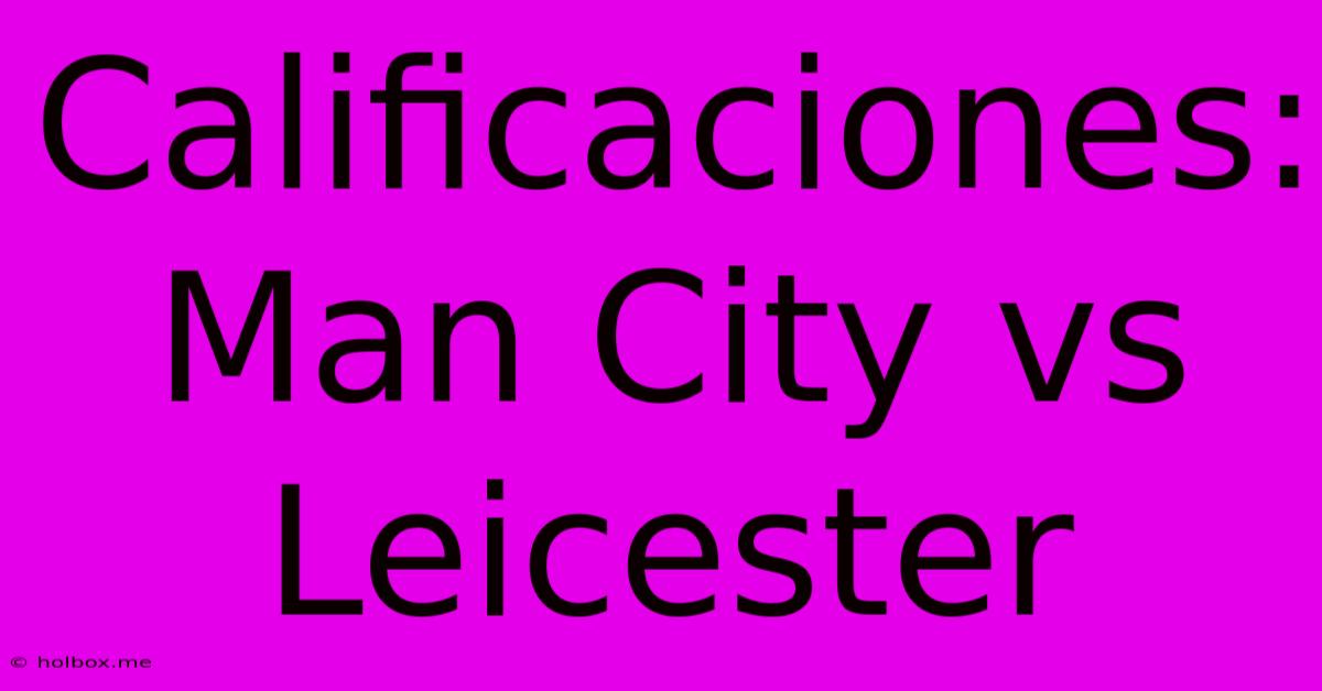 Calificaciones: Man City Vs Leicester