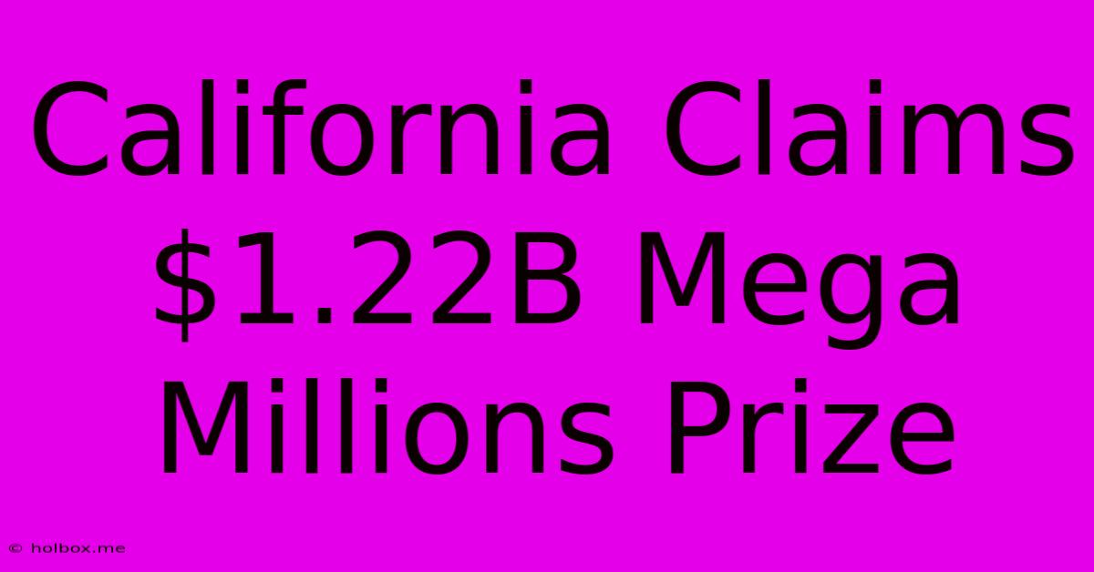 California Claims $1.22B Mega Millions Prize