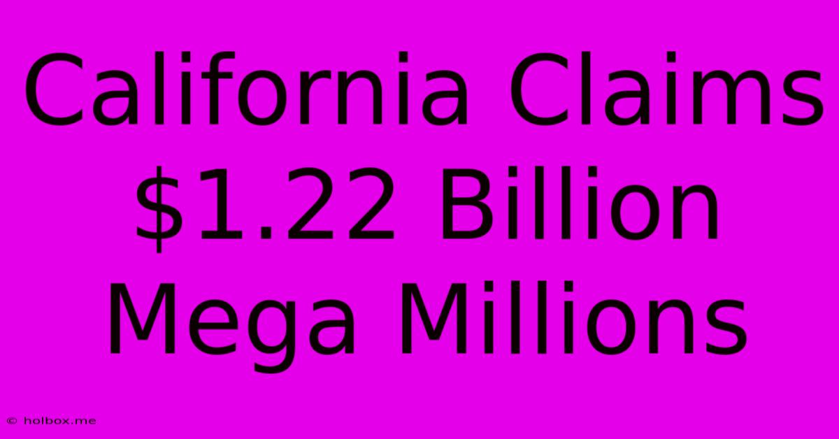 California Claims $1.22 Billion Mega Millions