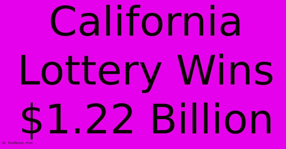 California Lottery Wins $1.22 Billion