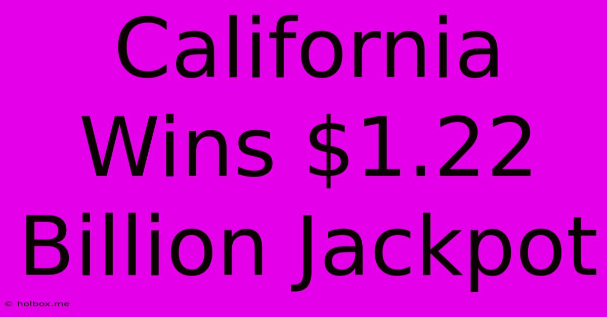 California Wins $1.22 Billion Jackpot