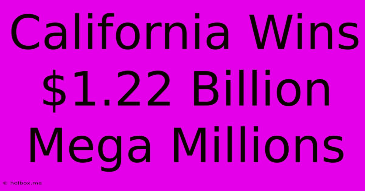 California Wins $1.22 Billion Mega Millions