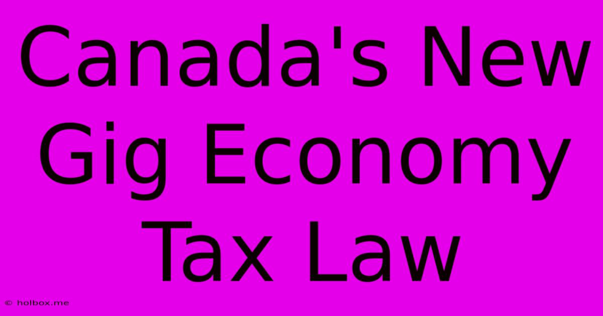 Canada's New Gig Economy Tax Law