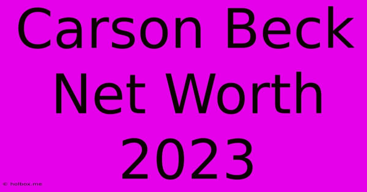 Carson Beck Net Worth 2023