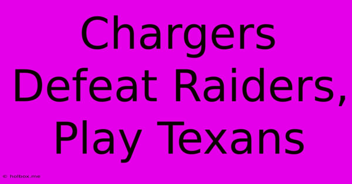 Chargers Defeat Raiders, Play Texans