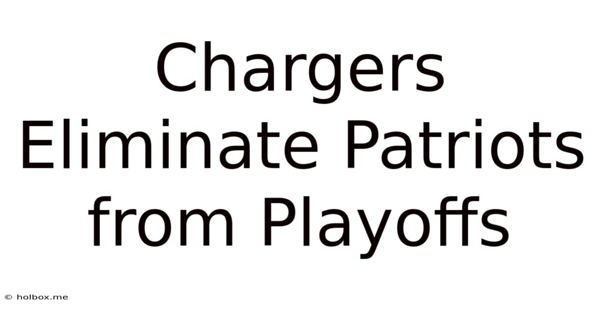 Chargers Eliminate Patriots From Playoffs