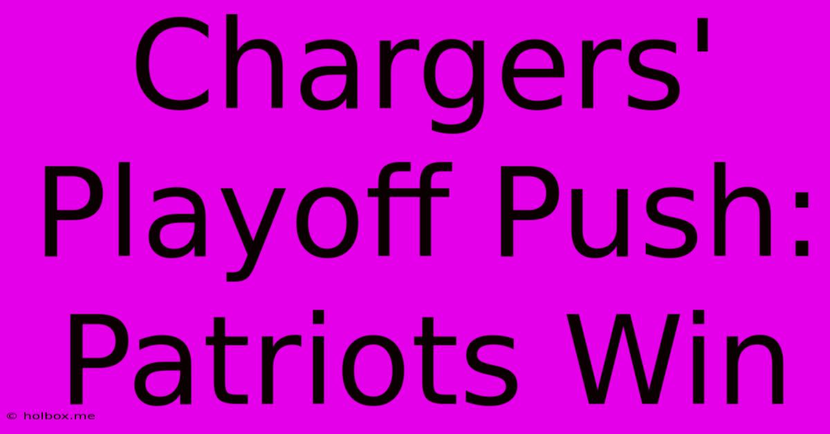 Chargers' Playoff Push: Patriots Win