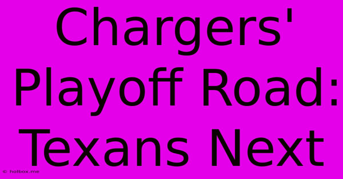 Chargers' Playoff Road: Texans Next