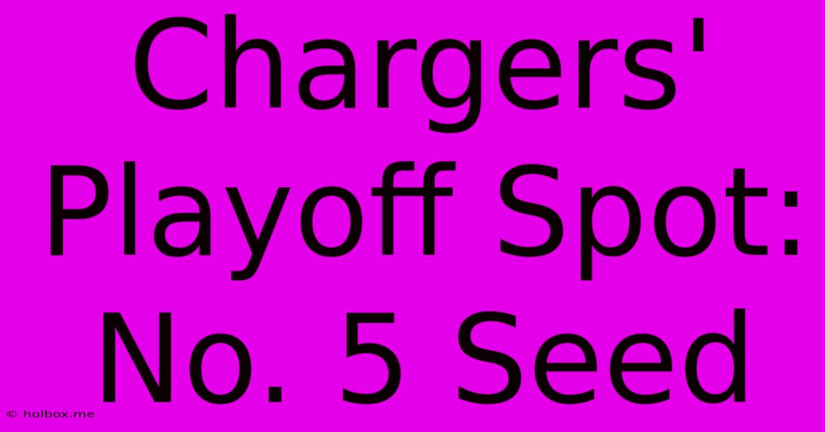 Chargers' Playoff Spot: No. 5 Seed