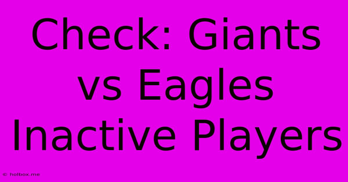 Check: Giants Vs Eagles Inactive Players