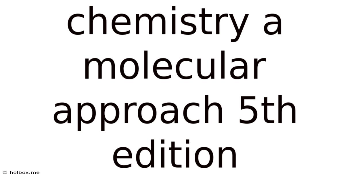 Chemistry A Molecular Approach 5th Edition