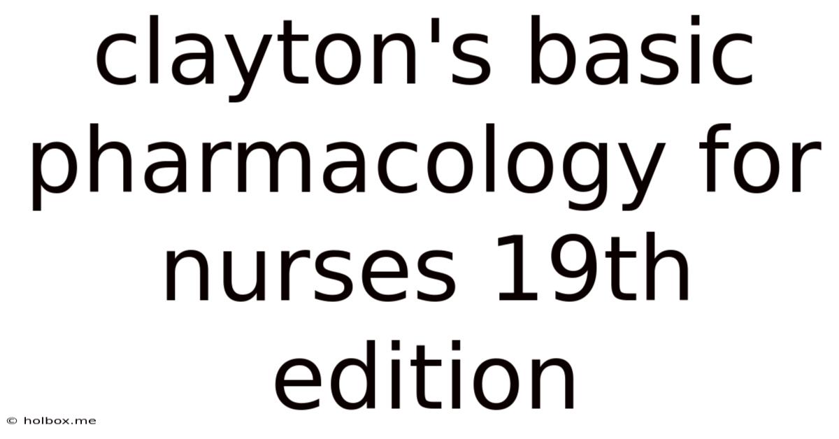 Clayton's Basic Pharmacology For Nurses 19th Edition
