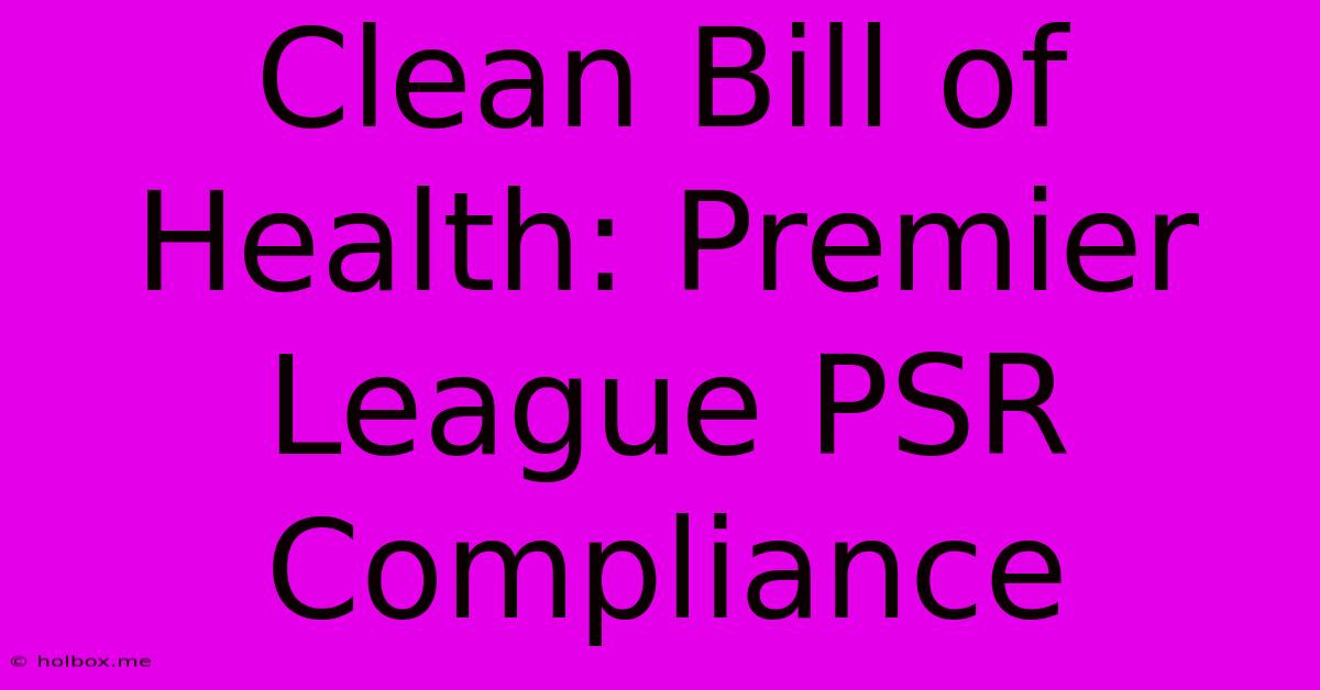 Clean Bill Of Health: Premier League PSR Compliance