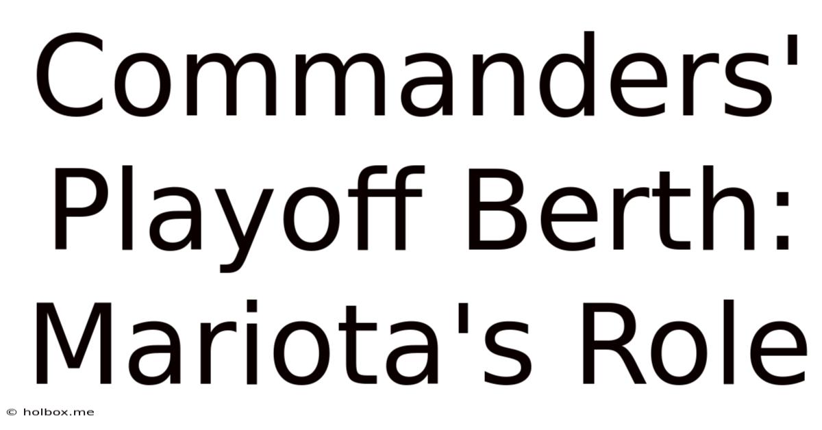 Commanders' Playoff Berth: Mariota's Role