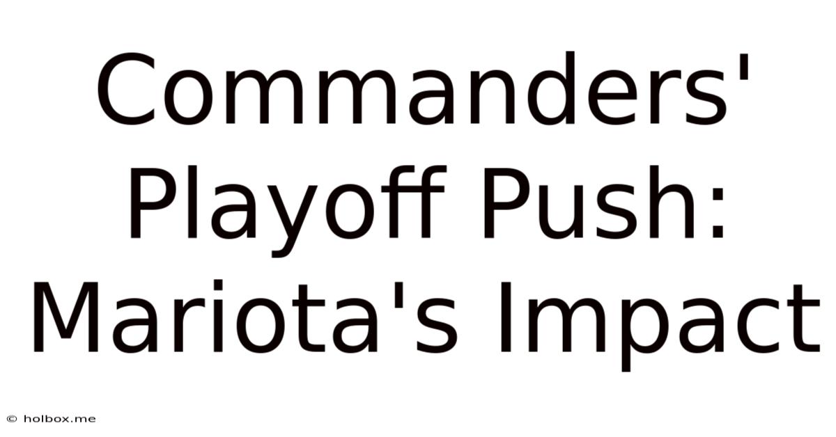 Commanders' Playoff Push: Mariota's Impact