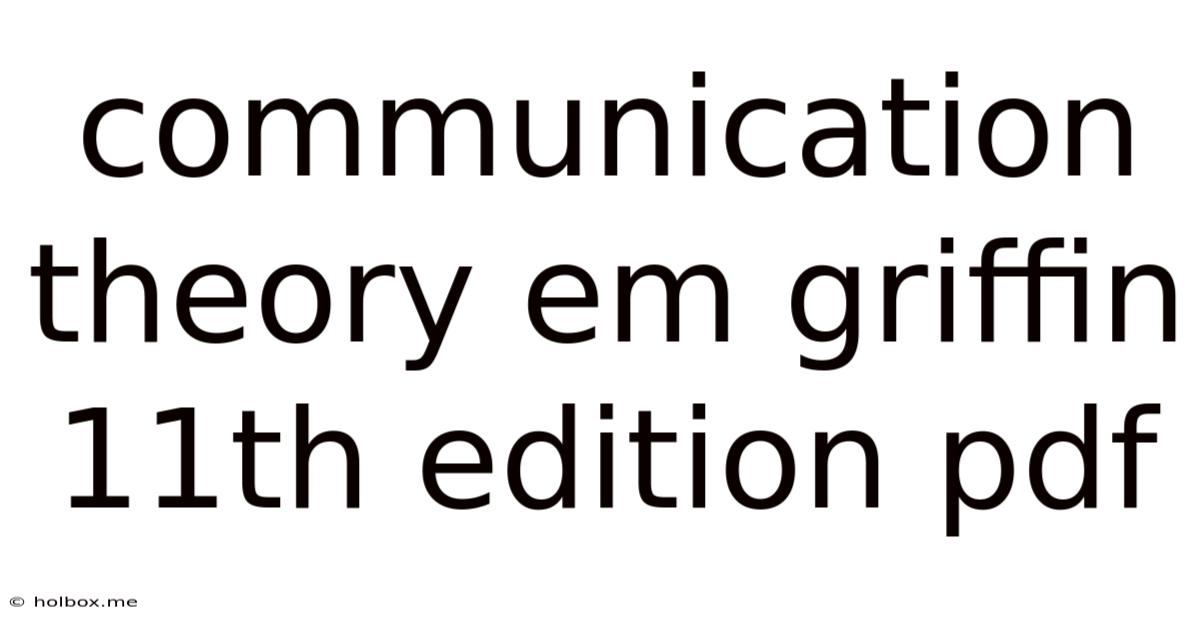 Communication Theory Em Griffin 11th Edition Pdf