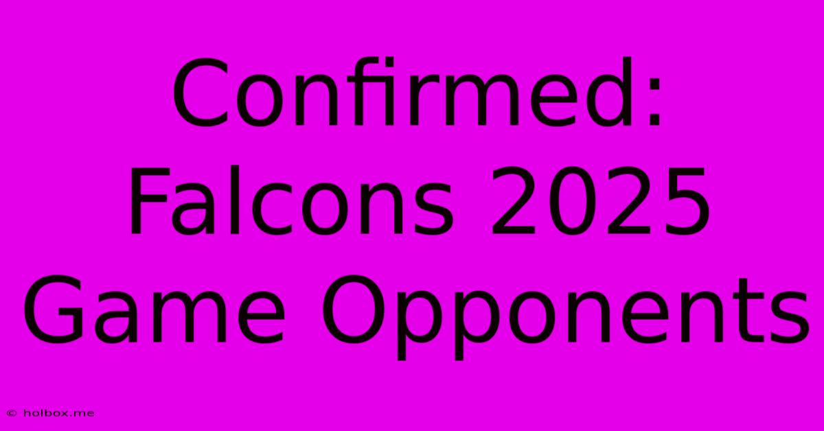 Confirmed: Falcons 2025 Game Opponents