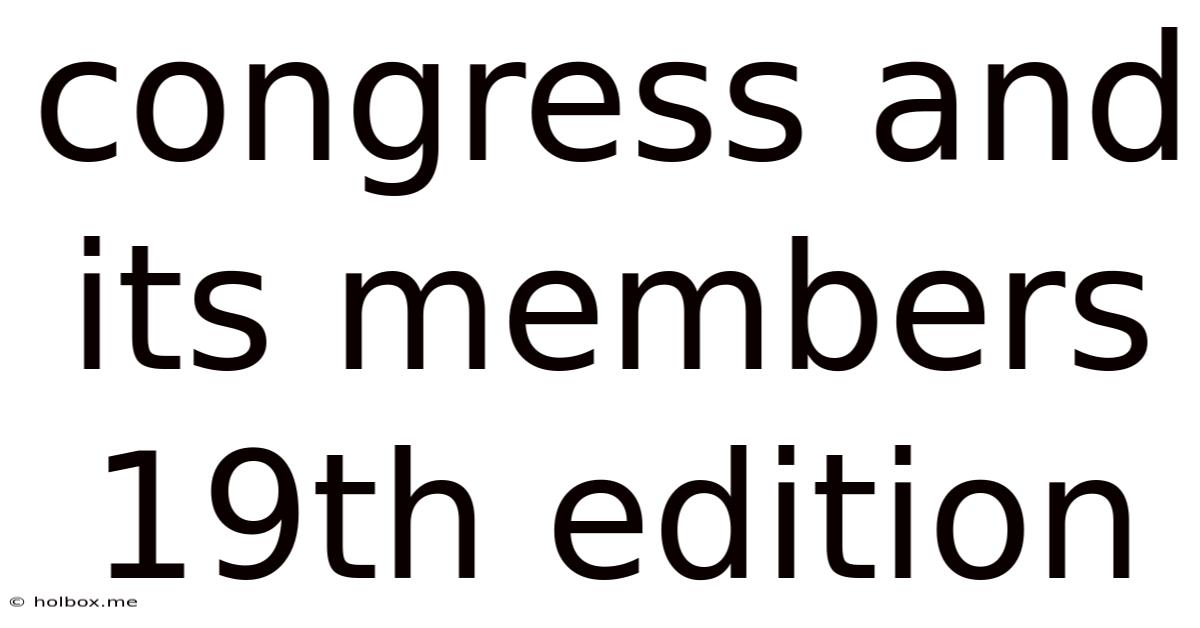 Congress And Its Members 19th Edition