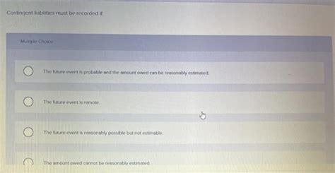 Contingent Liabilities Must Be Recorded If