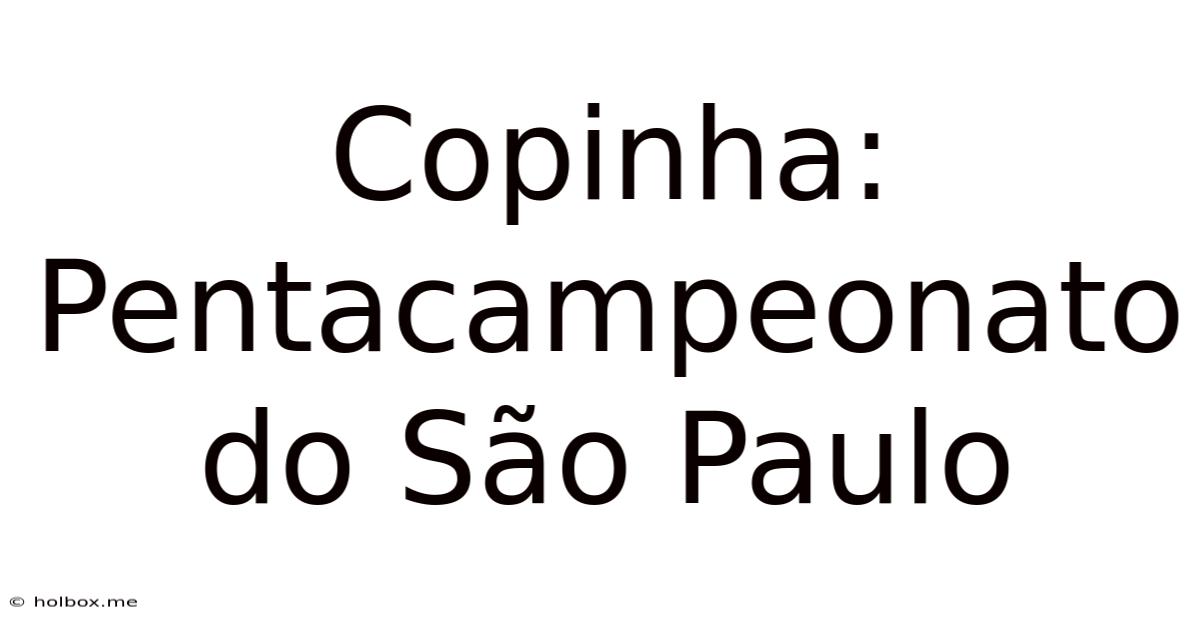 Copinha: Pentacampeonato Do São Paulo