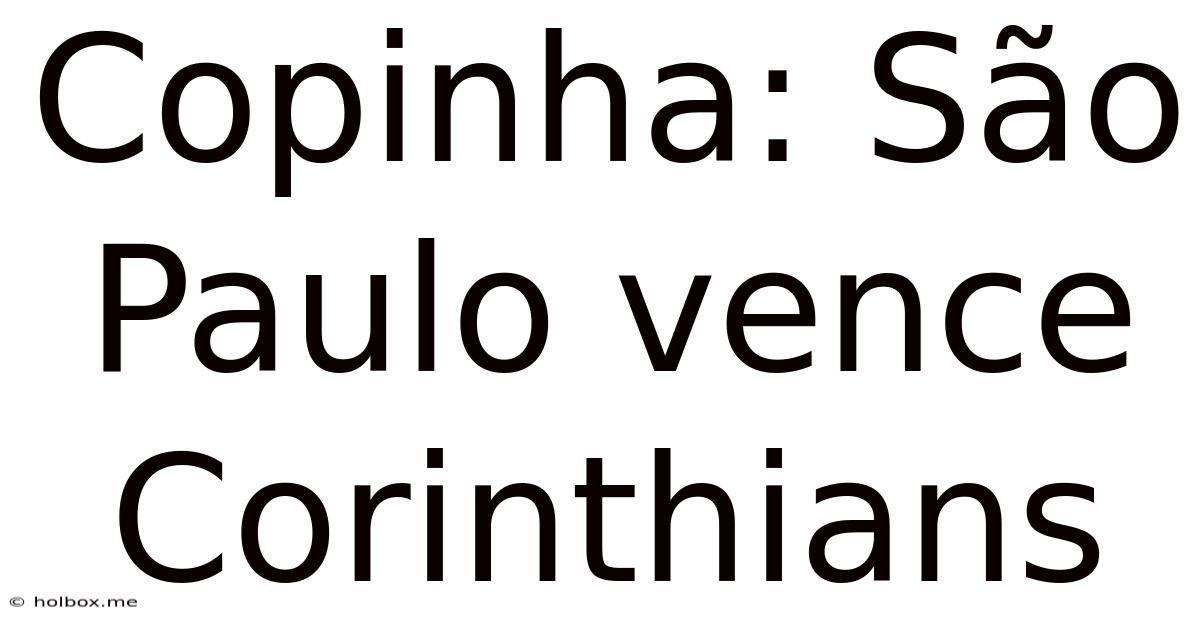 Copinha: São Paulo Vence Corinthians