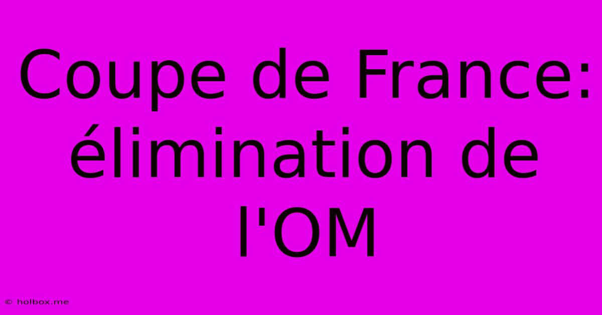 Coupe De France: Élimination De L'OM