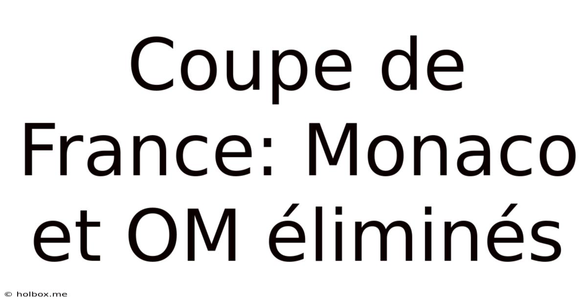 Coupe De France: Monaco Et OM Éliminés