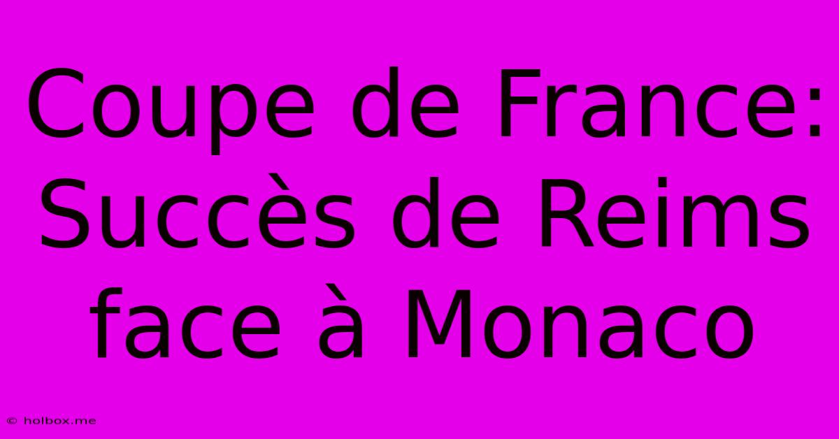 Coupe De France: Succès De Reims Face À Monaco