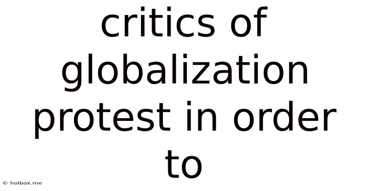 Critics Of Globalization Protest In Order To