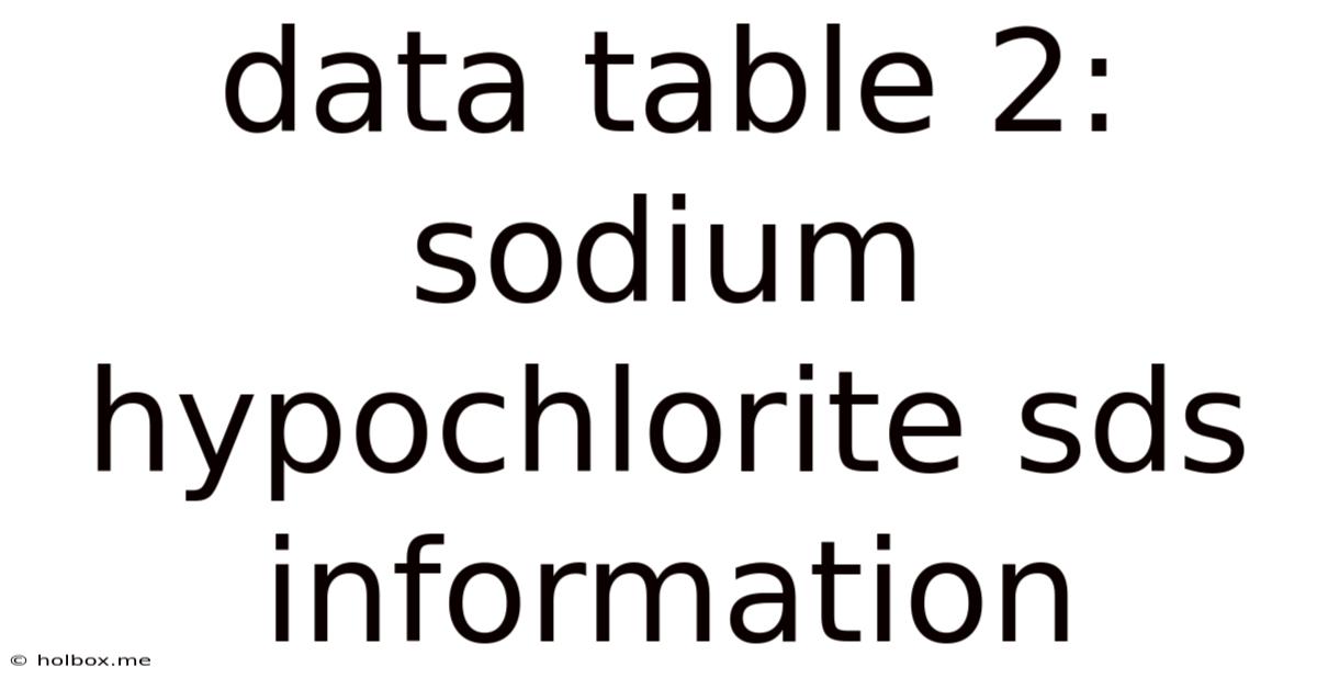 Data Table 2: Sodium Hypochlorite Sds Information