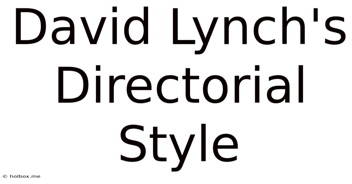 David Lynch's Directorial Style