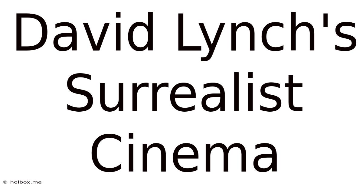 David Lynch's Surrealist Cinema