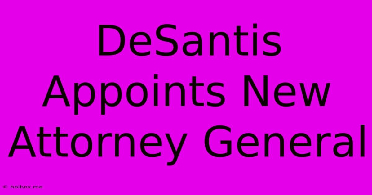 DeSantis Appoints New Attorney General