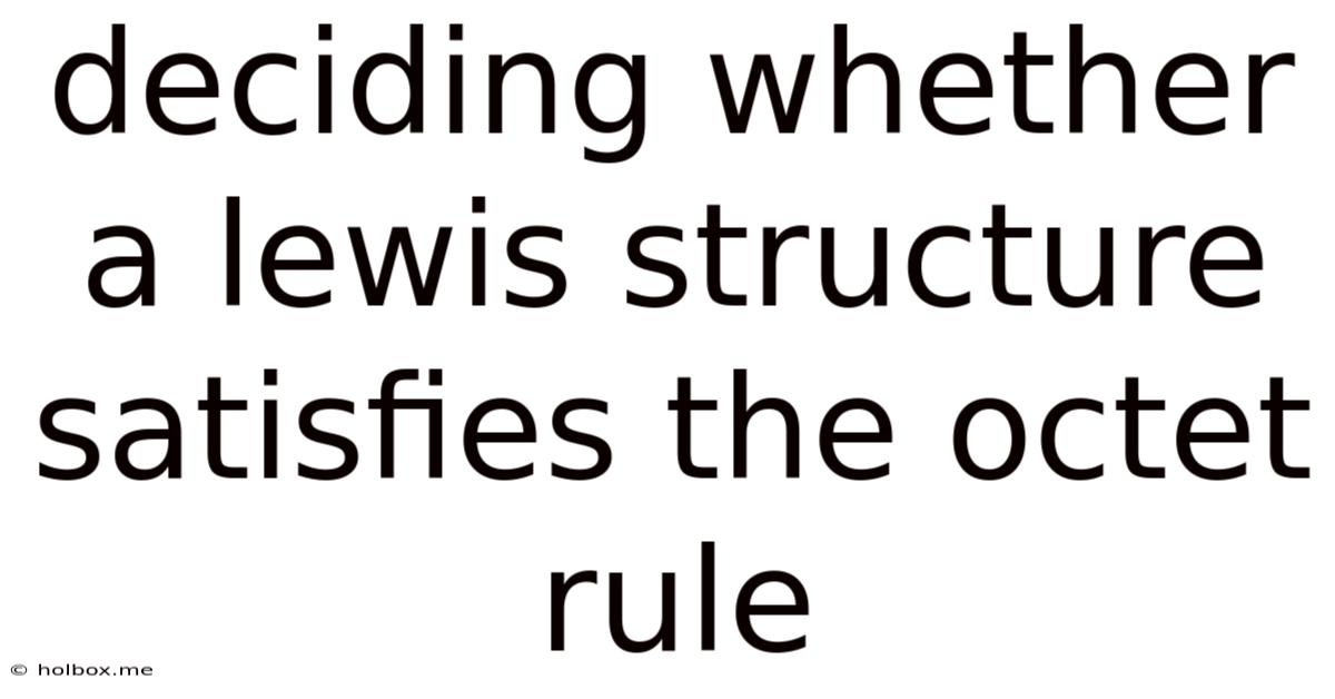 Deciding Whether A Lewis Structure Satisfies The Octet Rule