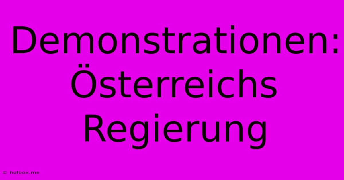 Demonstrationen: Österreichs Regierung